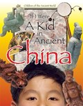 If I Were a Kid in Ancient China | Ken Sheldon | 