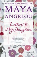 LETTER TO MY DAUGHTER | Maya Angelou | 
