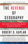 The Revenge of Geography | Robert D. Kaplan | 