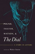 Pound, Thayer, Watson and ""The Dial | Ezra Pound | 