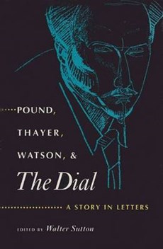 Pound, Thayer, Watson and ""The Dial