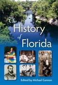 The History of Florida | Michael Gannon | 