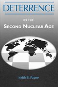 Deterrence in the Second Nuclear Age | Keith B. Payne | 