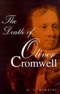 The Death of Oliver Cromwell | H.F. McMains | 