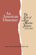 An American Dissenter | Kent Kreuter ; Gretchen Kreuter | 