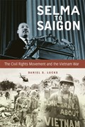 Selma to Saigon | Daniel S. Lucks | 