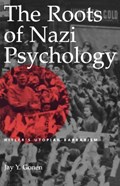 The Roots of Nazi Psychology | Jay Y. Gonen | 