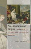 Amelioration and Empire | Christa Dierksheide | 