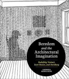 Boredom and the Architectural Imagination