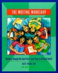 The Writing Workshop | Katie Wood Ray ; Lester Laminack | 