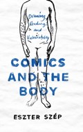 Comics and the Body | Eszter Szep | 