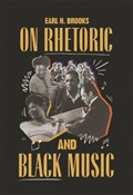 On Rhetoric and Black Music | Earl H. Brooks | 