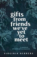 Gifts from Friends We've Yet to Meet | Virginia Herbers | 
