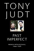 Past Imperfect | Tony Judt | 