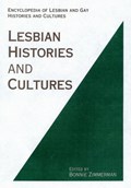 Encyclopedia of Lesbian Histories and Cultures | Bonnie Zimmerman | 