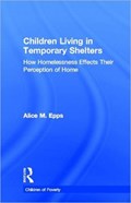 Children Living in Temporary Shelters | Alice M. Epps | 