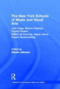 The New York Schools of Music and the Visual Arts | Steven Johnson | 