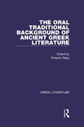 The Oral Traditional Background of Ancient Greek Literature | Gregory Nagy | 