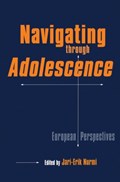 Navigating Through Adolescence | Jari-Erik Nurmi | 