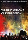 The Fundamentals of Event Design | Vladimir Antchak ; Olivia Ramsbottom | 