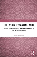 Between Byzantine Men | Mark Masterson | 