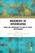 Movements of Interweaving | Gabriele Brandstetter ; Gerko Egert ; Holger Hartung | 