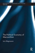The Political Economy of Mercantilism | Lars Magnusson | 