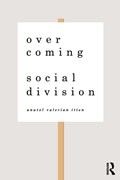 Overcoming Social Division | Anatol Valerian (Disrupted Societies Institute, Amsterdam, The Netherlands) Itten | 