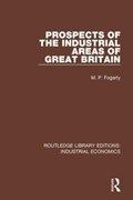 Prospects of the Industrial Areas of Great Britain | M.P. Fogarty | 