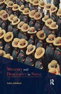 Military and Democracy in Nepal | Indra Adhikari | 