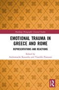 Emotional Trauma in Greece and Rome | Andromache Karanika ; Vassiliki Panoussi | 