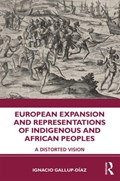 European Expansion and Representations of Indigenous and African Peoples | Ignacio Gallup-Diaz | 