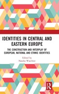 Identities in Central and Eastern Europe | NATALIA (LUDWIG-MAXIMILIAN UNIVERSITY,  Munich, Germany) Waechter | 