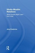 Hindu-Muslim Relations | University of Oxford) Friedrichs Joerg (associate Professor Of Politics | 