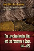The Large Landowning Class and Peasantry in Egypt, 1837-1952 | Raouf Abbas | 