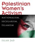 Palestinian Women's Activism | Islah Jad | 