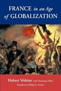 France in an Age of Globalization | Moisi, Dominique ; Vedrine, Hubert | 