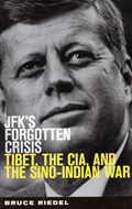 JFK's Forgotten Crisis | Bruce Riedel | 