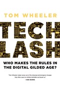 Techlash | Tom Wheeler | 
