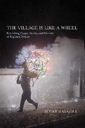 The Village Is Like a Wheel | Roger Magazine | 