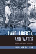 Land, Liberty, and Water | Salvador Salinas | 