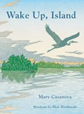 Wake Up, Island | Mary Casanova | 