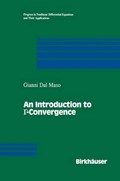 An Introduction to -Convergence | Gianni Dal-Maso | 