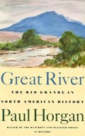 Great River | Paul Horgan | 