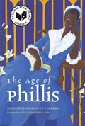 The Age of Phillis | Honoree Fanonne Jeffers | 