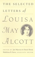 The Selected Letters of Louisa May Alcott | Louisa M. Alcott | 