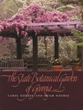 The State Botanical Garden of Georgia | Carol Nourse ; Hugh Nourse | 