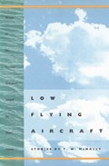 Low Flying Aircraft | T.M. McNally | 
