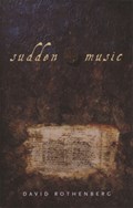 Sudden Music | David Rothenberg | 