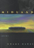 Midland | Kwame Dawes | 